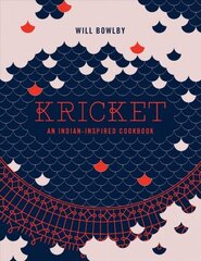 Kricket: An Indian-inspired Cookbook Hardback цена и информация | Книги рецептов | kaup24.ee