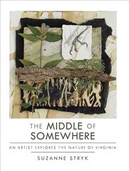 Middle of Somewhere: An Artist Explores the Nature of Virginia hind ja info | Entsüklopeediad, teatmeteosed | kaup24.ee