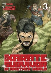 Karate Survivor in Another World (Manga) Vol. 3 hind ja info | Fantaasia, müstika | kaup24.ee