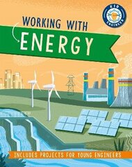 Kid Engineer: Working with Energy цена и информация | Книги для подростков и молодежи | kaup24.ee