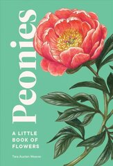 Peonies: A Little Book of Flowers hind ja info | Tervislik eluviis ja toitumine | kaup24.ee