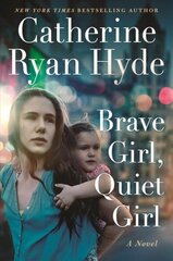 Brave Girl, Quiet Girl: A Novel цена и информация | Фантастика, фэнтези | kaup24.ee
