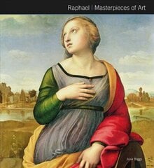 Raphael Masterpieces of Art New edition цена и информация | Книги об искусстве | kaup24.ee