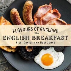 Flavours of England: English Breakfast цена и информация | Книги рецептов | kaup24.ee