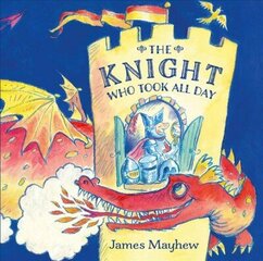 Knight Who Took All Day цена и информация | Книги для малышей | kaup24.ee