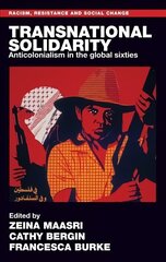 Transnational Solidarity: Anticolonialism in the Global Sixties цена и информация | Исторические книги | kaup24.ee