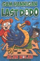Sam Hannigan and the Last Dodo цена и информация | Книги для подростков и молодежи | kaup24.ee