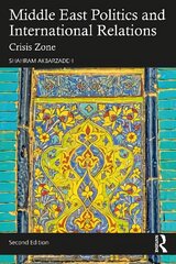 Middle East Politics and International Relations: Crisis Zone 2nd edition hind ja info | Entsüklopeediad, teatmeteosed | kaup24.ee