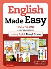 English Made Easy Volume One: British Edition: A New ESL Approach: Learning English Through Pictures Special Edition, Volume 1 hind ja info | Võõrkeele õppematerjalid | kaup24.ee