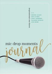 Mic Drop Moments Journal: Inspirational One-Liners hind ja info | Eneseabiraamatud | kaup24.ee