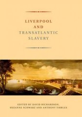 Liverpool and Transatlantic Slavery Digital original hind ja info | Ajalooraamatud | kaup24.ee