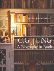 C. G. Jung: A Biography in Books: A Biography in Books цена и информация | Книги по социальным наукам | kaup24.ee