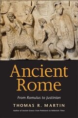 Ancient Rome: From Romulus to Justinian hind ja info | Ajalooraamatud | kaup24.ee