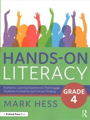 Hands-On Literacy, Grade 4: Authentic Learning Experiences That Engage Students in Creative and Critical Thinking hind ja info | Võõrkeele õppematerjalid | kaup24.ee