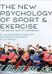 New Psychology of Sport and Exercise: The Social Identity Approach цена и информация | Книги о питании и здоровом образе жизни | kaup24.ee