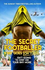 Secret Footballer: What Goes on Tour hind ja info | Tervislik eluviis ja toitumine | kaup24.ee