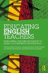 International Perspectives on English Teacher Development: From Initial Teacher Education to Highly Accomplished Professional hind ja info | Ühiskonnateemalised raamatud | kaup24.ee