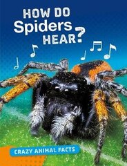 How Do Spiders Hear? цена и информация | Книги для подростков и молодежи | kaup24.ee