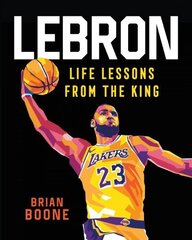 LeBron: Life Lessons from the King hind ja info | Eneseabiraamatud | kaup24.ee