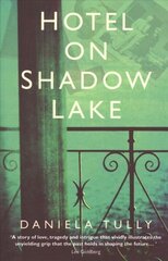 Hotel on Shadow Lake: A spellbinding mystery unravelling a century of family secrets hind ja info | Fantaasia, müstika | kaup24.ee