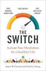 Switch: Activate your metabolism for a healthier life цена и информация | Самоучители | kaup24.ee