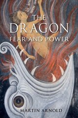 Dragon: Fear and Power цена и информация | Книги по социальным наукам | kaup24.ee