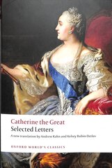 Catherine the Great: Selected Letters hind ja info | Elulooraamatud, biograafiad, memuaarid | kaup24.ee