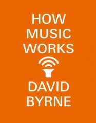 How Music Works цена и информация | Книги об искусстве | kaup24.ee