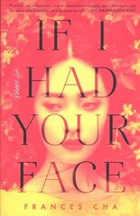 If I Had Your Face: A Novel цена и информация | Фантастика, фэнтези | kaup24.ee