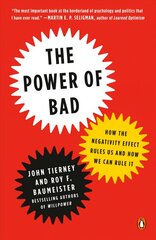 Power of Bad: How the Negativity Effect Rules Us and How We Can Rule It hind ja info | Ühiskonnateemalised raamatud | kaup24.ee