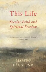 This Life: Secular Faith and Spiritual Freedom цена и информация | Самоучители | kaup24.ee