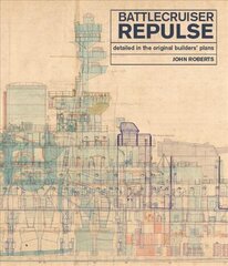Battlecruiser Repulse: Detailed in original Builders' Plans hind ja info | Ajalooraamatud | kaup24.ee