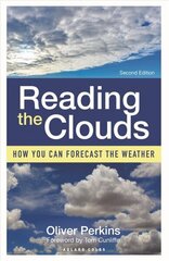 Reading the Clouds: How You Can Forecast the Weather 2nd edition цена и информация | Энциклопедии, справочники | kaup24.ee