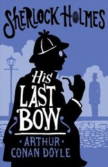 His Last Bow: Annotated Edition цена и информация | Фантастика, фэнтези | kaup24.ee