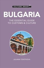 Bulgaria - Culture Smart!: The Essential Guide to Customs & Culture Revised edition hind ja info | Reisiraamatud, reisijuhid | kaup24.ee