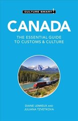 Canada - Culture Smart!: The Essential Guide to Customs & Culture Revised edition цена и информация | Путеводители, путешествия | kaup24.ee