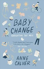 Baby Change: Navigating the Mess! hind ja info | Eneseabiraamatud | kaup24.ee