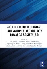 Acceleration of Digital Innovation & Technology towards Society 5.0: Proceedings of the International Conference on Sustainable Collaboration in Business, Information and Innovation (SCBTII 2021), Bandung, Indonesia, 28 July 2021 hind ja info | Majandusalased raamatud | kaup24.ee