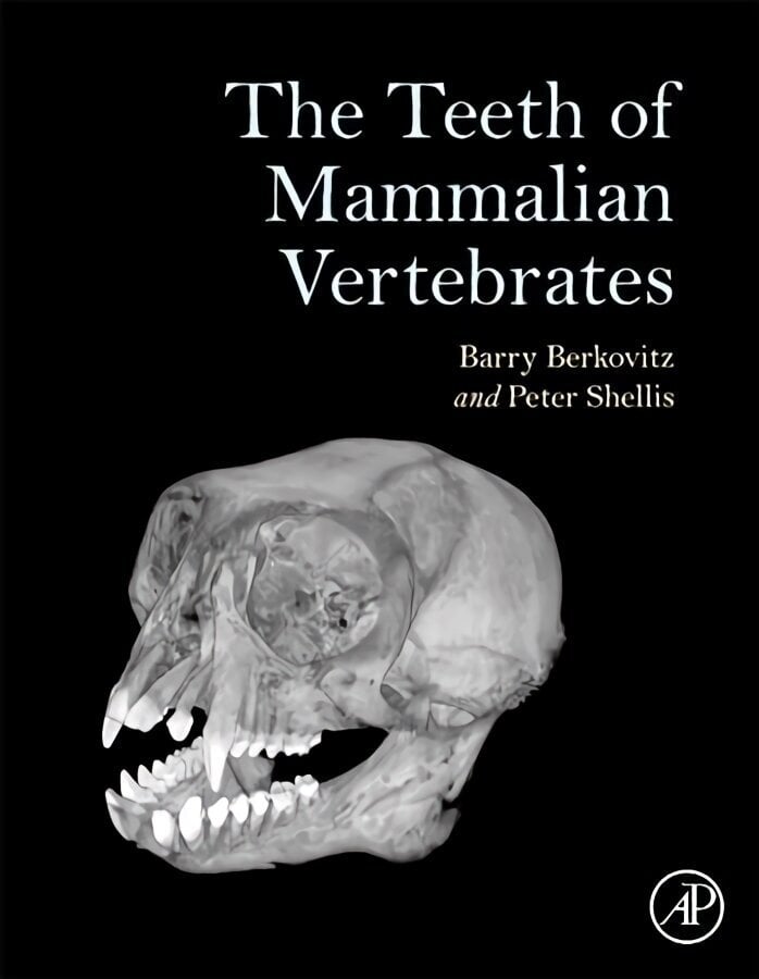 Teeth of Mammalian Vertebrates цена и информация | Entsüklopeediad, teatmeteosed | kaup24.ee