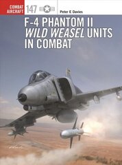 F-4 Phantom II Wild Weasel Units in Combat цена и информация | Книги по социальным наукам | kaup24.ee