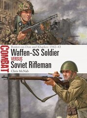 Waffen-SS Soldier vs Soviet Rifleman: Rostov-on-Don and Kharkov 1942-43 hind ja info | Ajalooraamatud | kaup24.ee