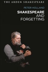 Shakespeare and Forgetting цена и информация | Развивающие книги | kaup24.ee