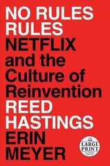 No Rules Rules: Netflix and the Culture of Reinvention Large type / large print edition цена и информация | Биографии, автобиогафии, мемуары | kaup24.ee