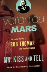 Veronica Mars 2: An Original Mystery by Rob Thomas: Mr. Kiss and Tell hind ja info | Detektiivilood | kaup24.ee