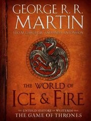 World of Ice & Fire: The Untold History of Westeros and the Game of Thrones цена и информация | Фантастика, фэнтези | kaup24.ee