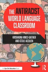 Antiracist World Language Classroom цена и информация | Книги для подростков и молодежи | kaup24.ee