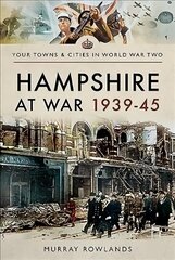 Hampshire at War 1939-45 hind ja info | Tervislik eluviis ja toitumine | kaup24.ee