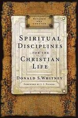 Spiritual Disciplines for the Christian Life Revised, Updated ed. цена и информация | Духовная литература | kaup24.ee