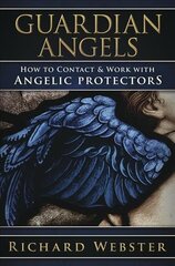 Guardian Angels: How to Contact & Work with Angelic Protectors hind ja info | Eneseabiraamatud | kaup24.ee