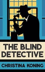Blind Detective: The thrilling inter-war mystery series hind ja info | Fantaasia, müstika | kaup24.ee